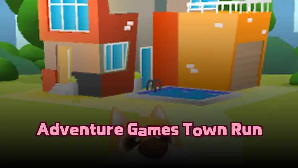 Adventure Games Town Run