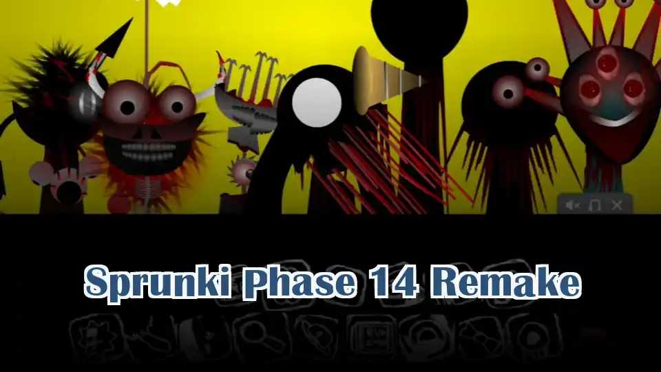 Sprunki Phase 14 Remake