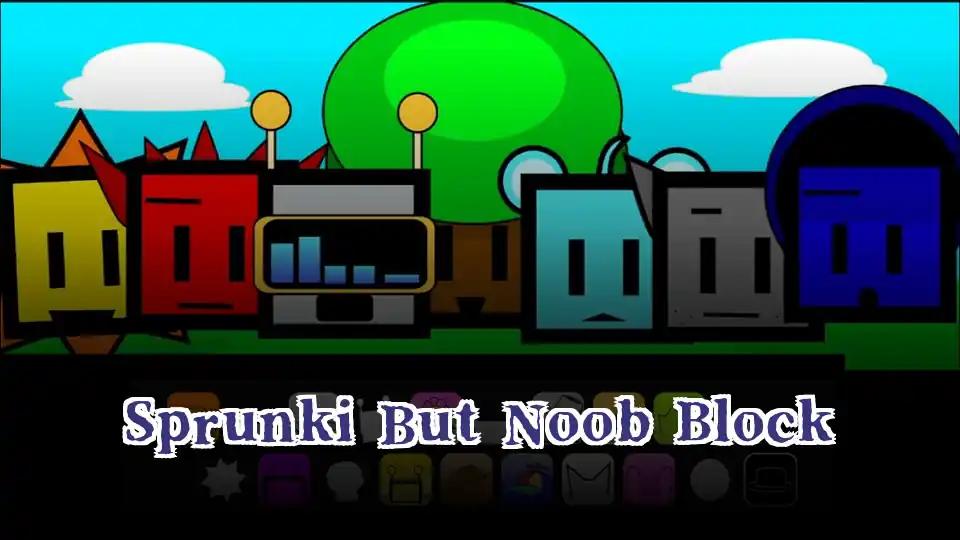 Sprunki But Noob Block by sprunkigame.games