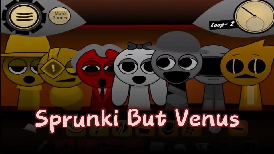 Sprunki But Venus by sprunkigame.games