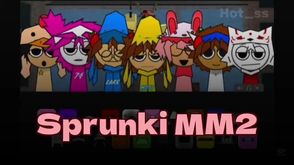 Sprunki MM2