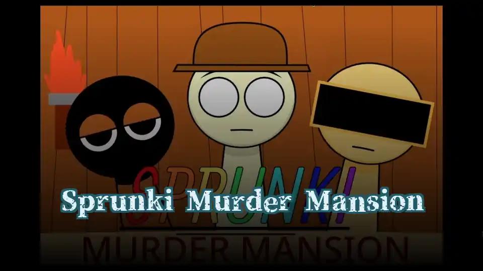 Sprunki Murder Mansion by sprunkigame.games