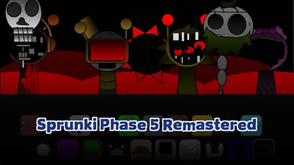 Sprunki Phase 5 Remastered by sprunkigame.games