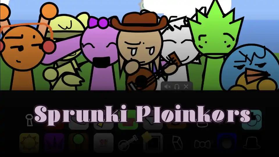 Sprunki Ploinkers