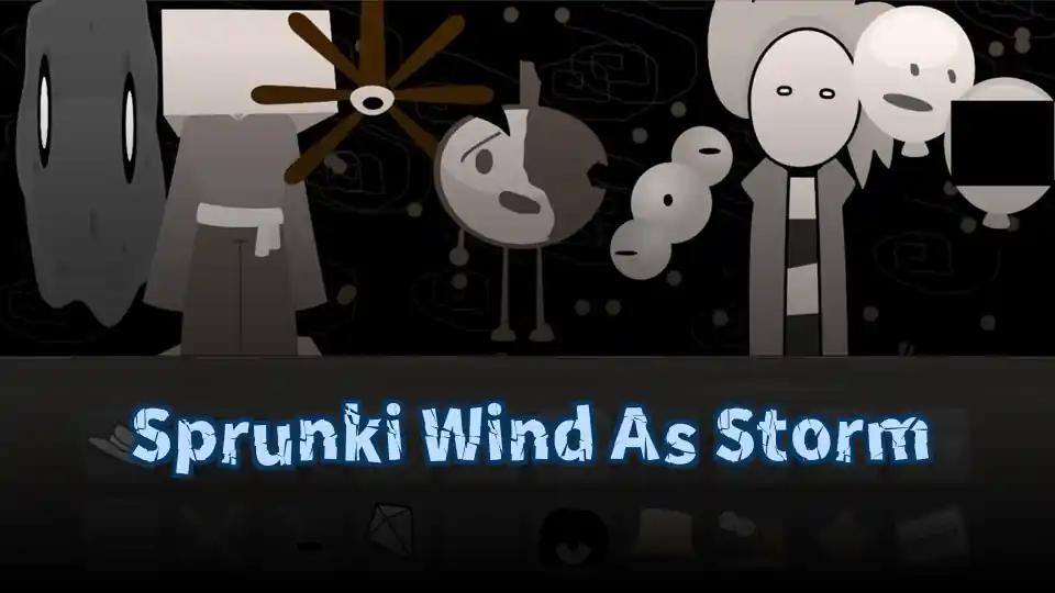 Sprunki Wind As Storm by sprunkigame.games