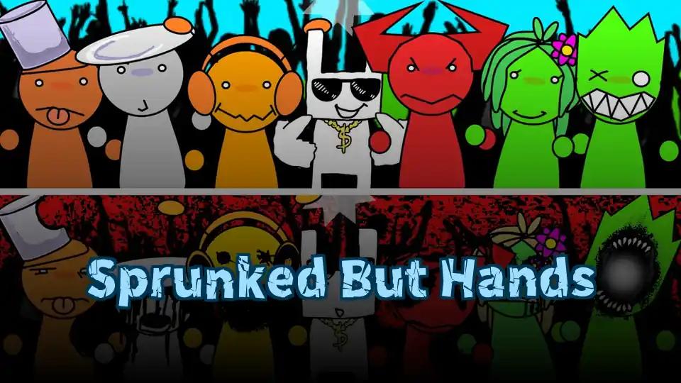 Sprunked But Hands by sprunkigame.games