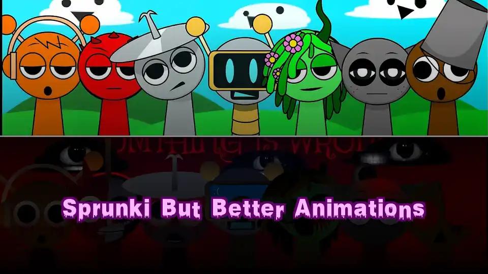 Sprunki But Better Animations by sprunkigame.games