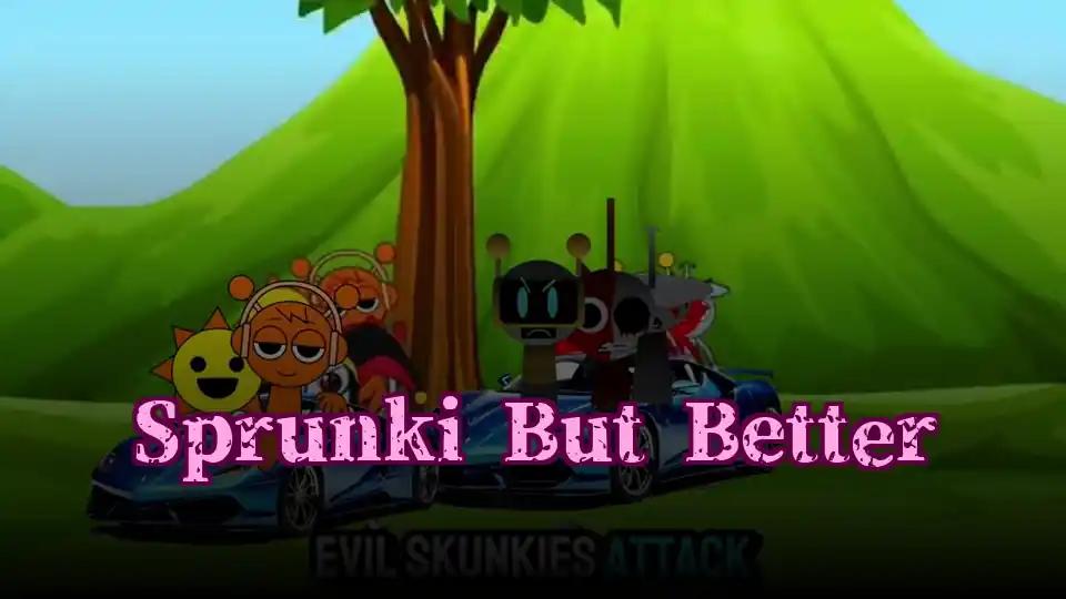 Sprunki But Better by sprunkigame.games