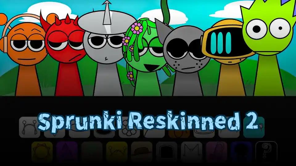 Sprunki Reskinned 2