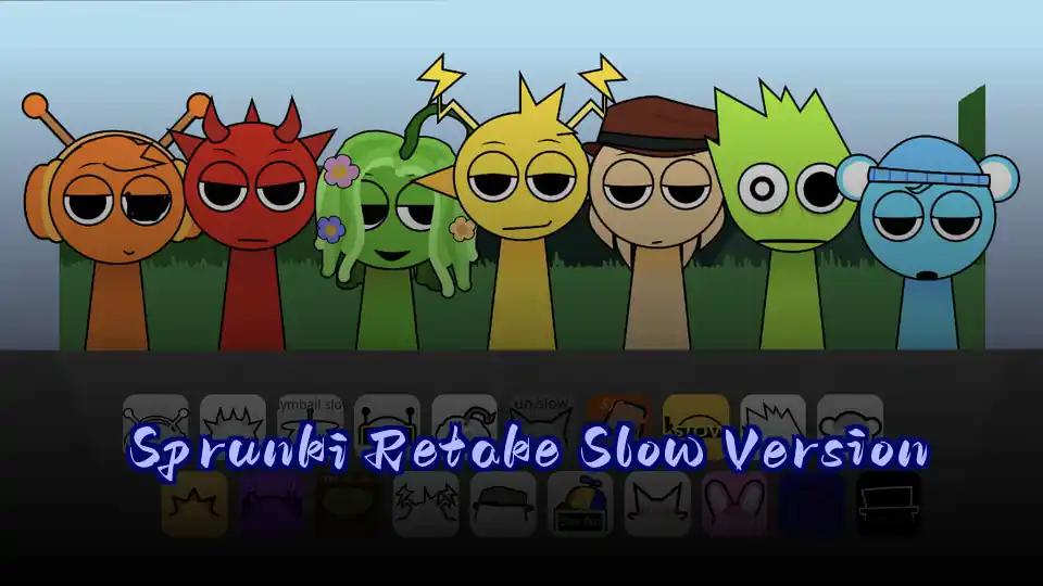 Sprunki Retake Slow Version by sprunkigame.games