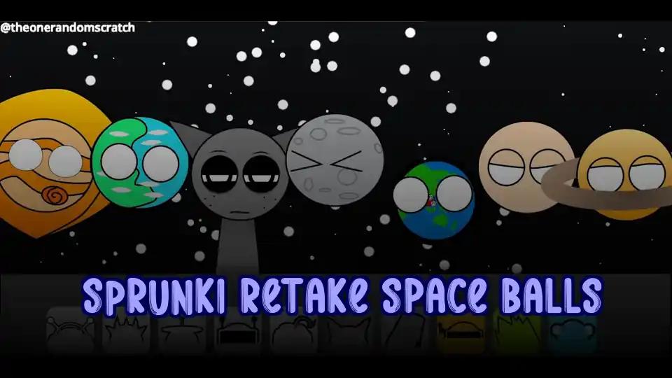 Sprunki Retake: Space Balls by sprunkigame.games