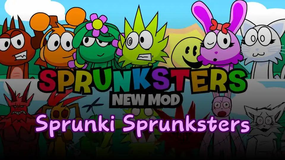 Sprunki Sprunksters