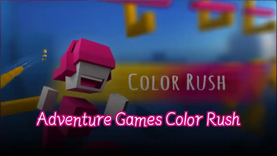 Adventure Games Color Rush