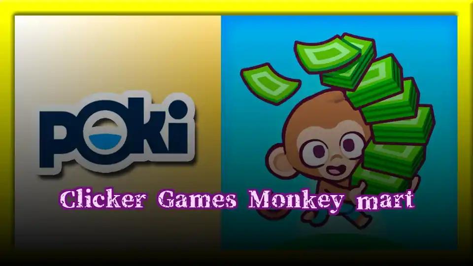 Clicker Games Monkey mart by sprunkigame.games