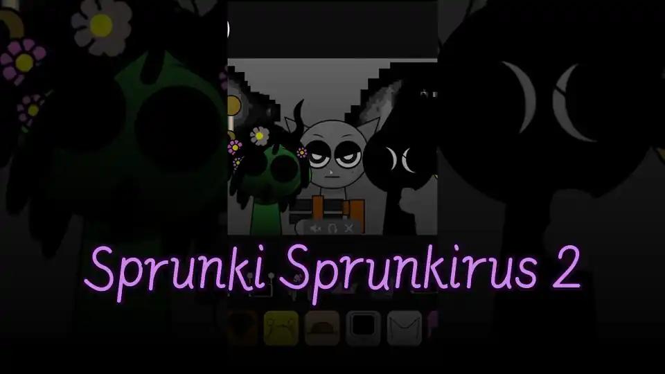 Sprunki Sprunkirus 2