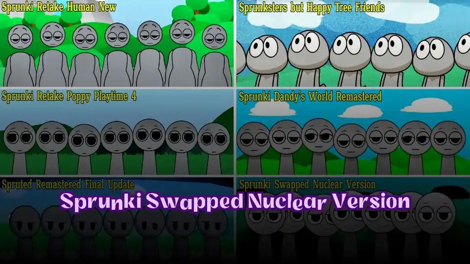 Sprunki Swapped Nuclear Version