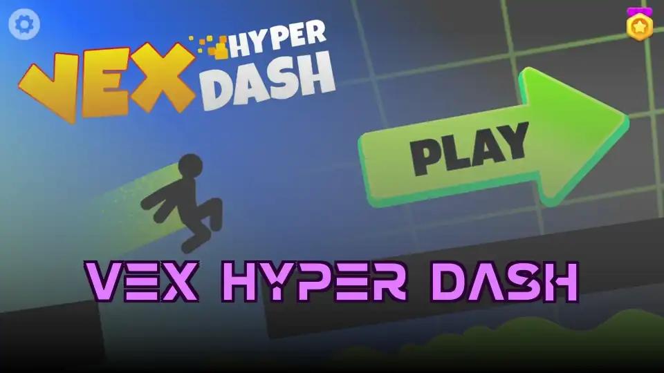Vex Hyper Dash by sprunkigame.games