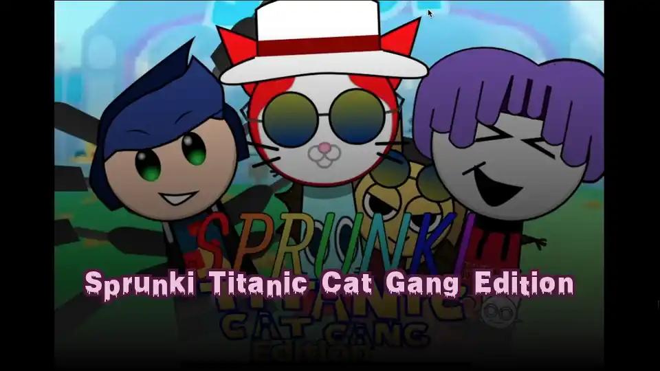 Sprunki Titanic Cat Gang Edition